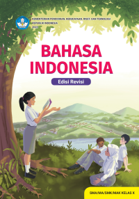 Bahasa Indonesia Kelas X Edisi Revisi Kurikulum Merdeka