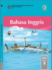 Bahasa Inggris Kelas X Kurikulum 2013 Edisi Revisi 2017