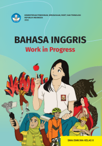 Bahasa Inggris Work in Progress Kelas X Kurikulum Merdeka